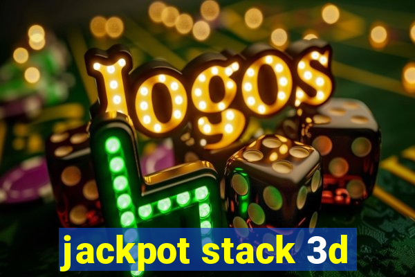 jackpot stack 3d