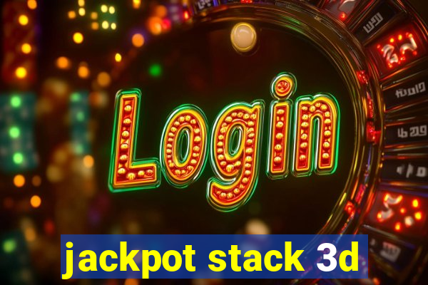 jackpot stack 3d