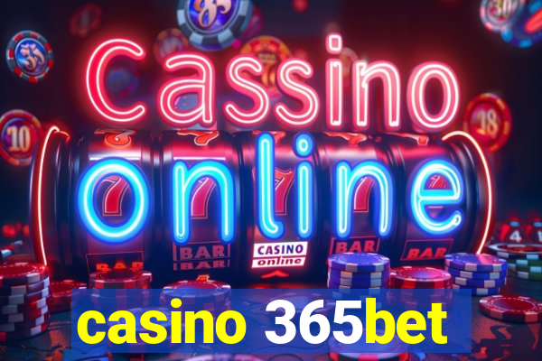 casino 365bet