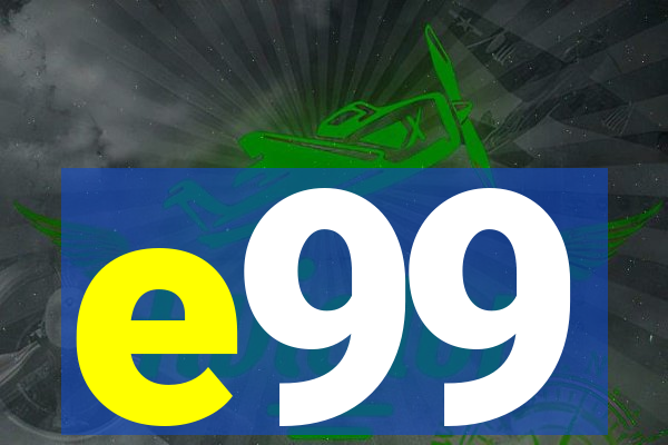 e99