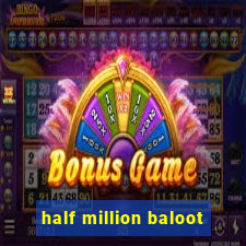 half million baloot