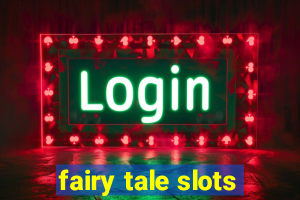 fairy tale slots