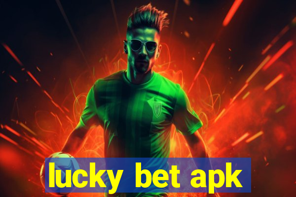 lucky bet apk