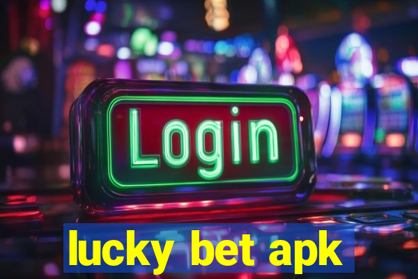 lucky bet apk