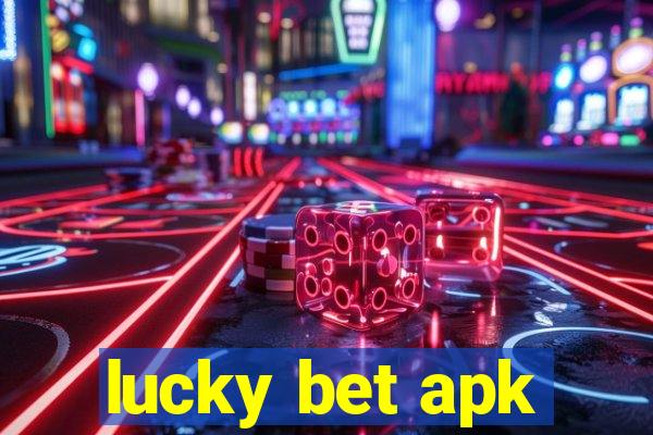 lucky bet apk