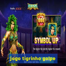 jogo tigrinho golpe