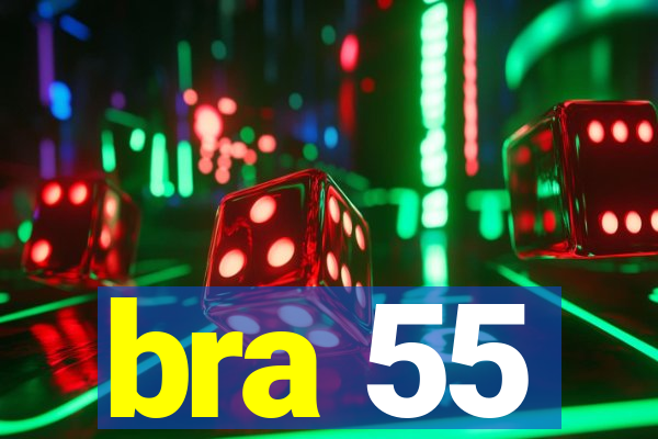 bra 55