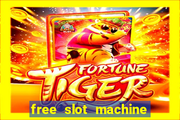 free slot machine games with free spins and bonus