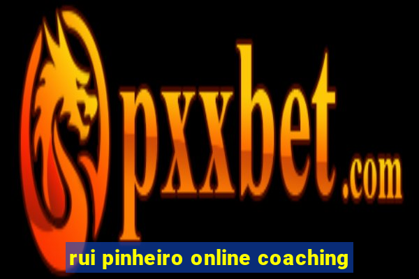 rui pinheiro online coaching