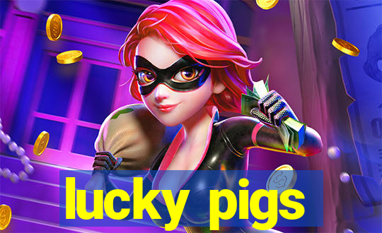 lucky pigs