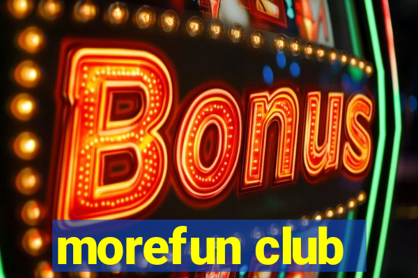 morefun club