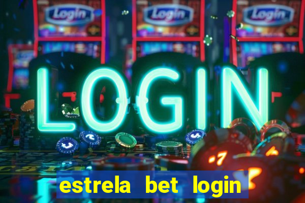 estrela bet login entrar login entrar