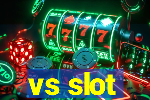 vs slot