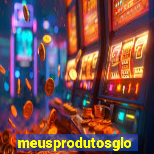 meusprodutosgloboplay