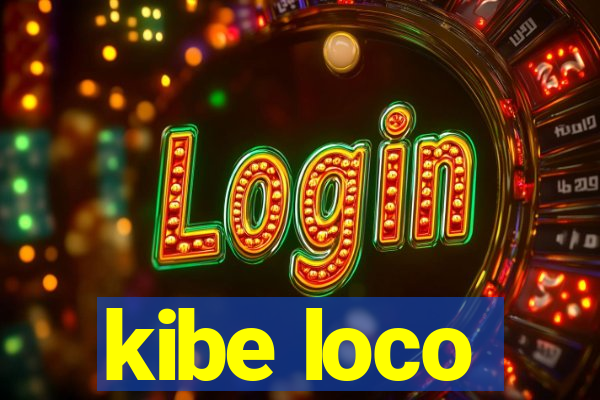 kibe loco