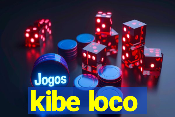 kibe loco