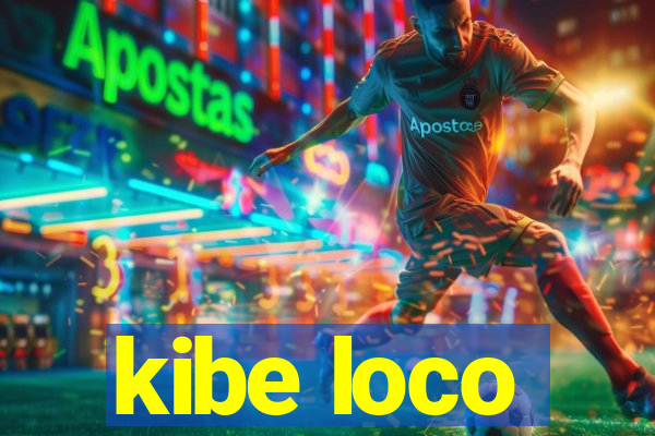 kibe loco