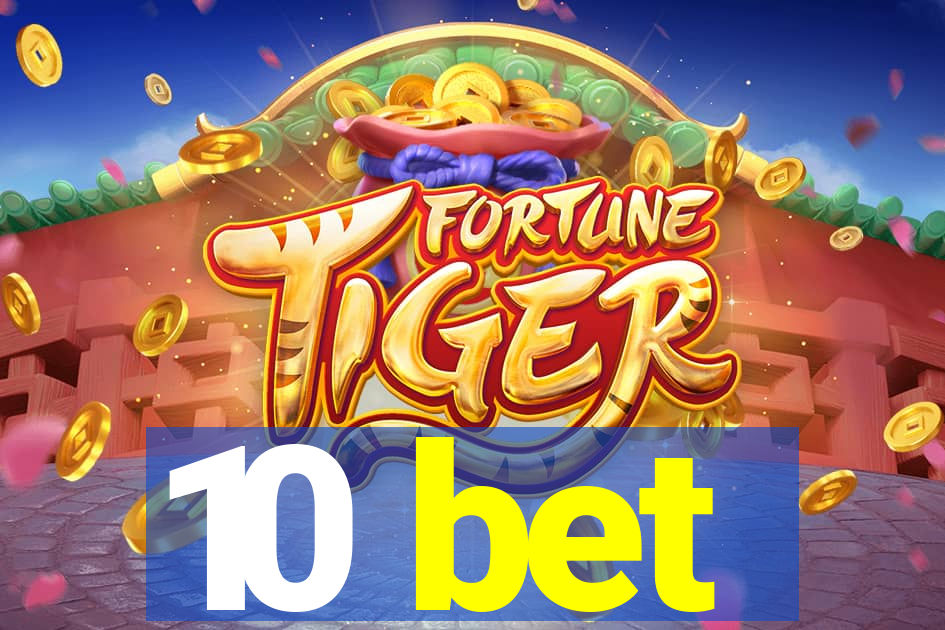 10 bet