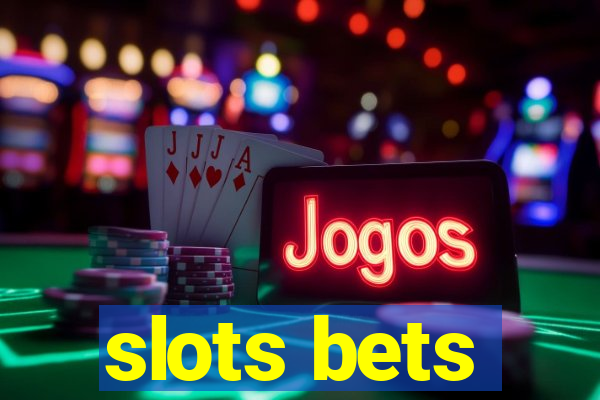 slots bets