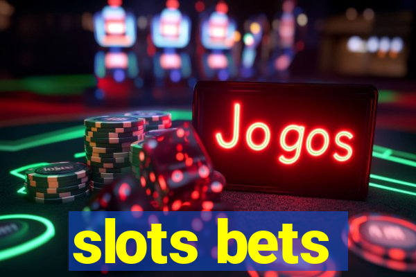 slots bets