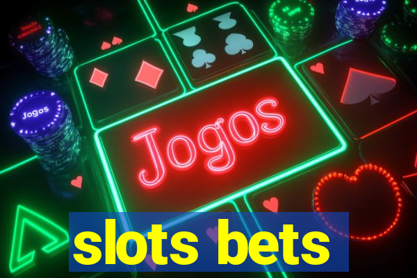 slots bets