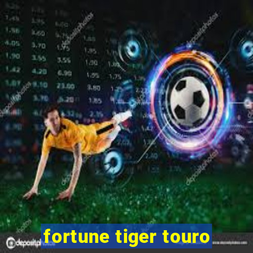 fortune tiger touro