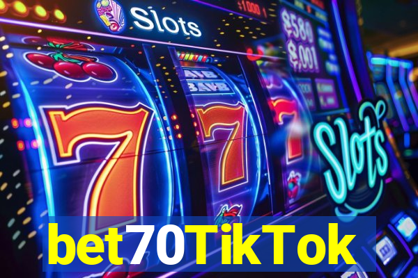 bet70TikTok