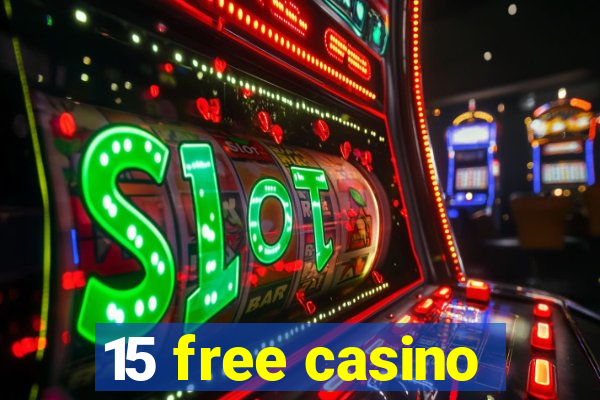 15 free casino