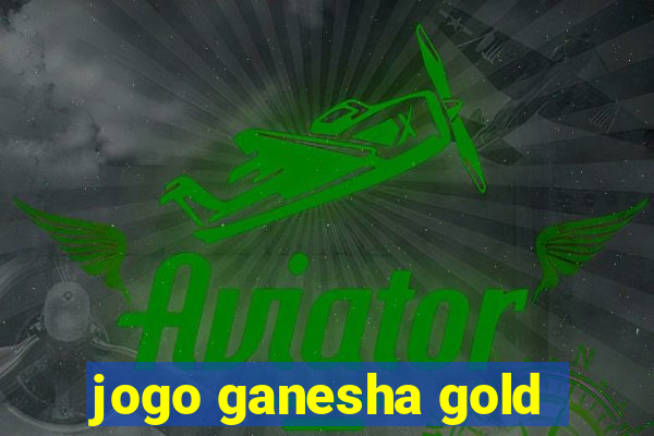 jogo ganesha gold