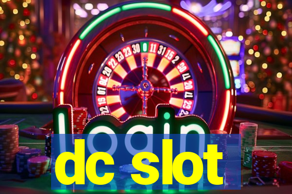 dc slot