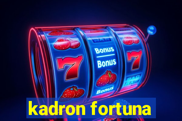 kadron fortuna