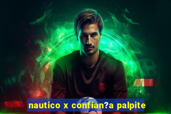 nautico x confian?a palpite