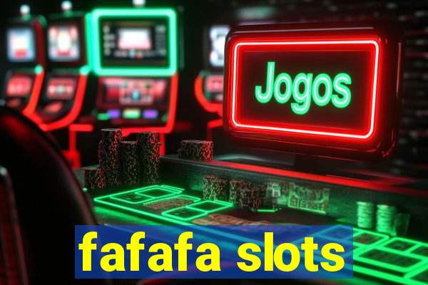 fafafa slots