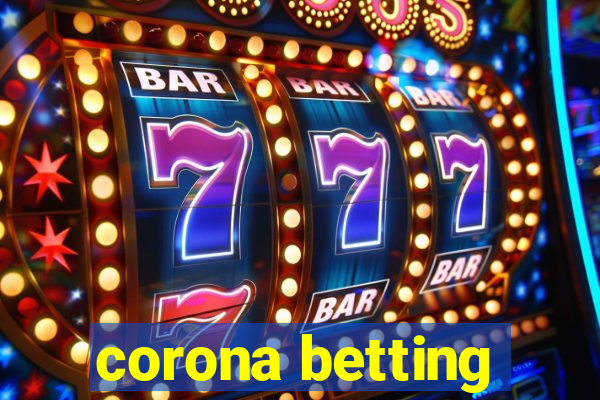 corona betting