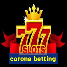 corona betting