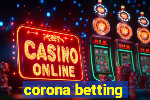 corona betting