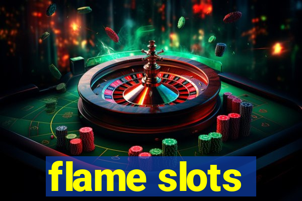 flame slots