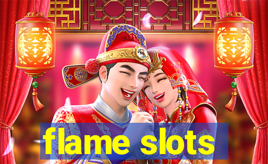 flame slots