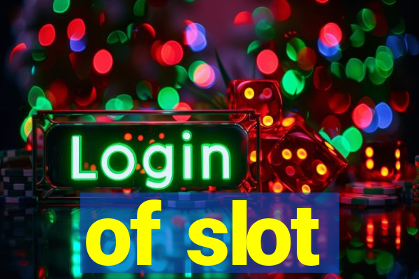 of slot