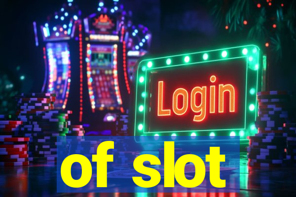 of slot