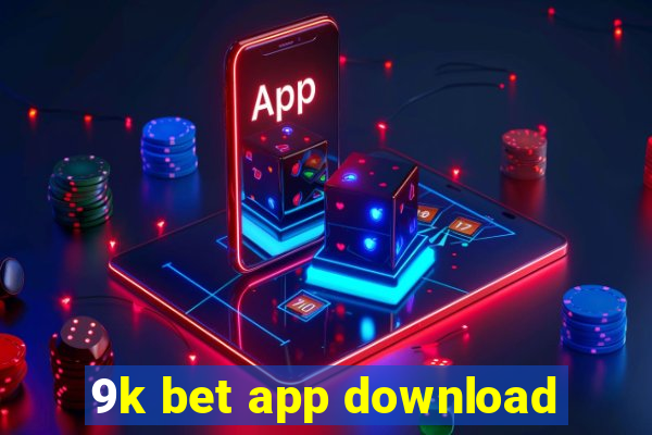 9k bet app download