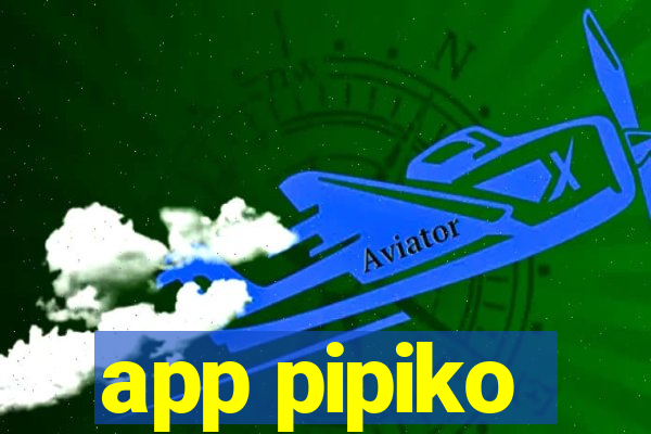 app pipiko