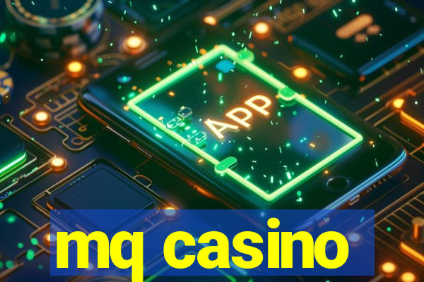 mq casino