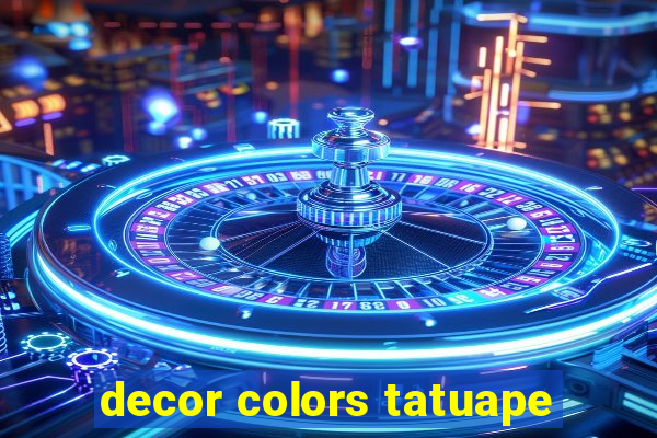 decor colors tatuape