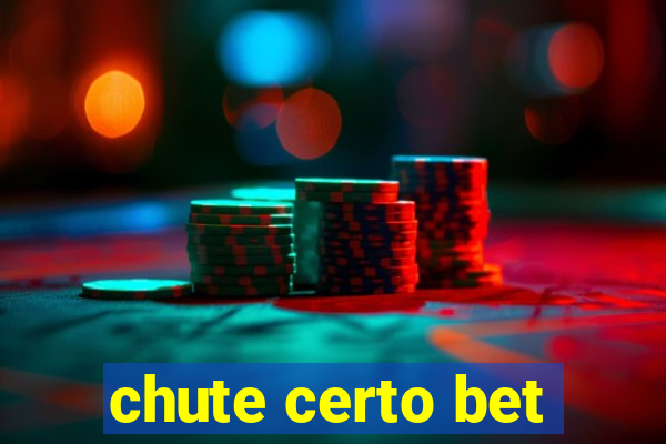 chute certo bet