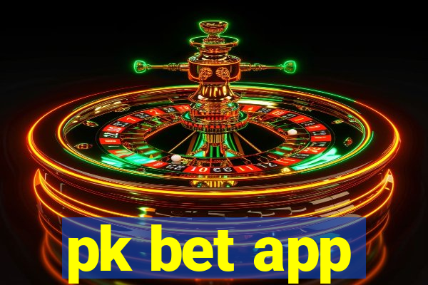 pk bet app