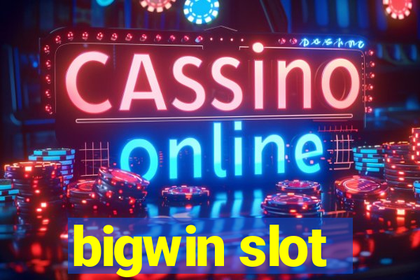 bigwin slot