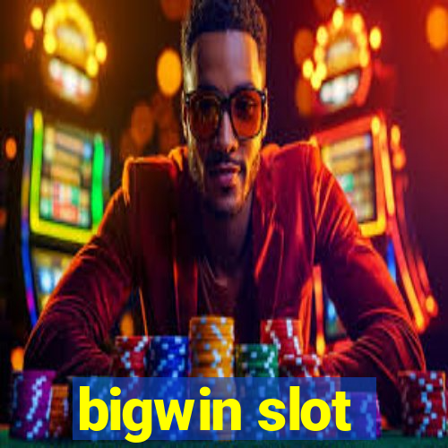 bigwin slot