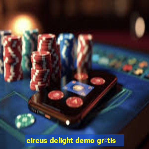 circus delight demo gr谩tis