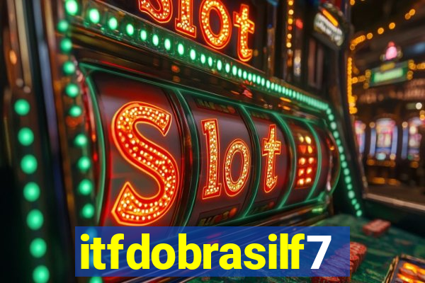 itfdobrasilf7